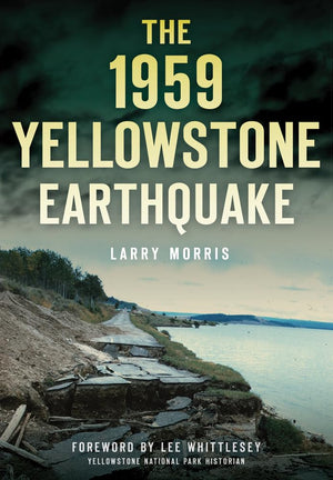 The 1959 Yellowstone Earthquake (Disaster)