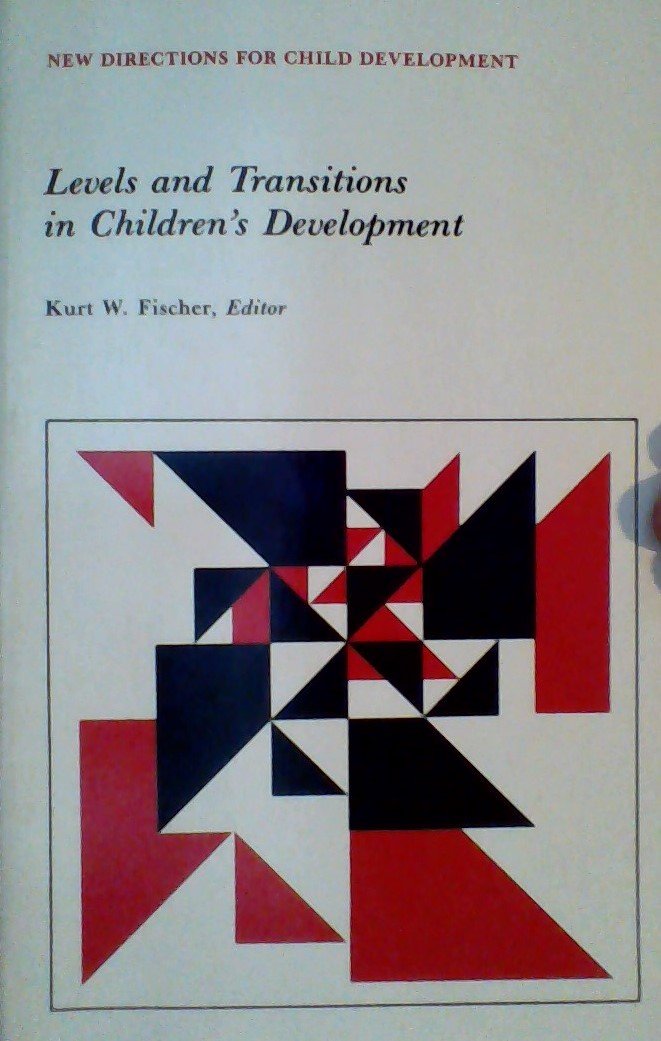 Levels and Transitions in Children's Development (New Directions for Child Development No. 21),Used