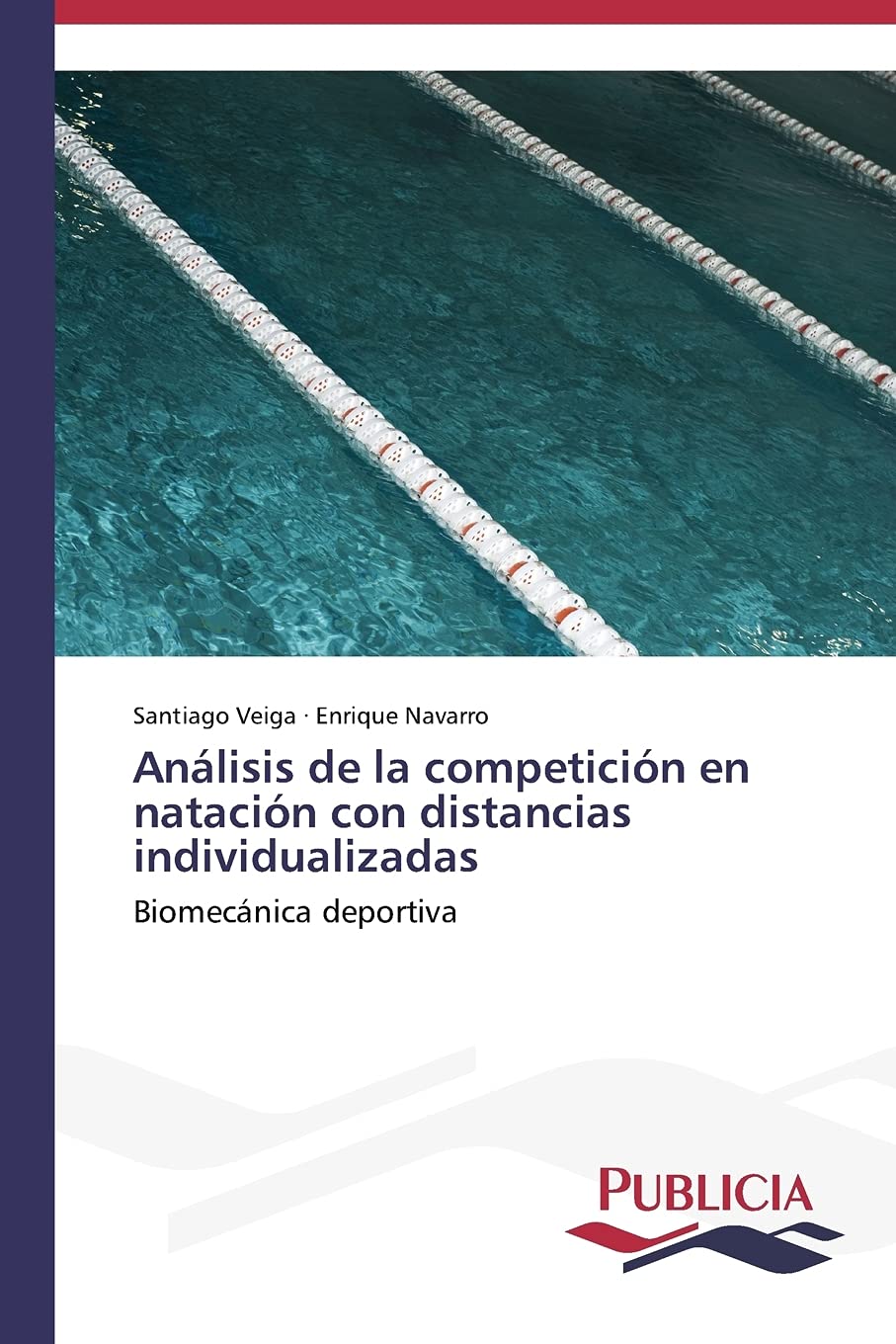 Anlisis de la competicin en natacin con distancias individualizadas: Biomecnica deportiva (Spanish Edition),Used