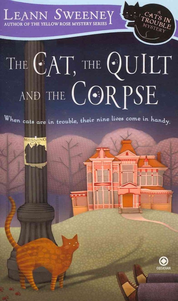 The Cat, the Quilt and the Corpse (A Cats in Trouble Mystery),Used