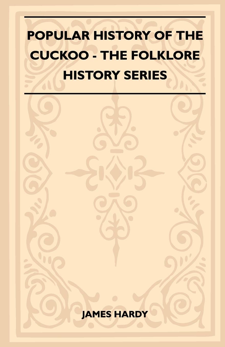 Popular History Of The Cuckoo (Folklore History Series),Used