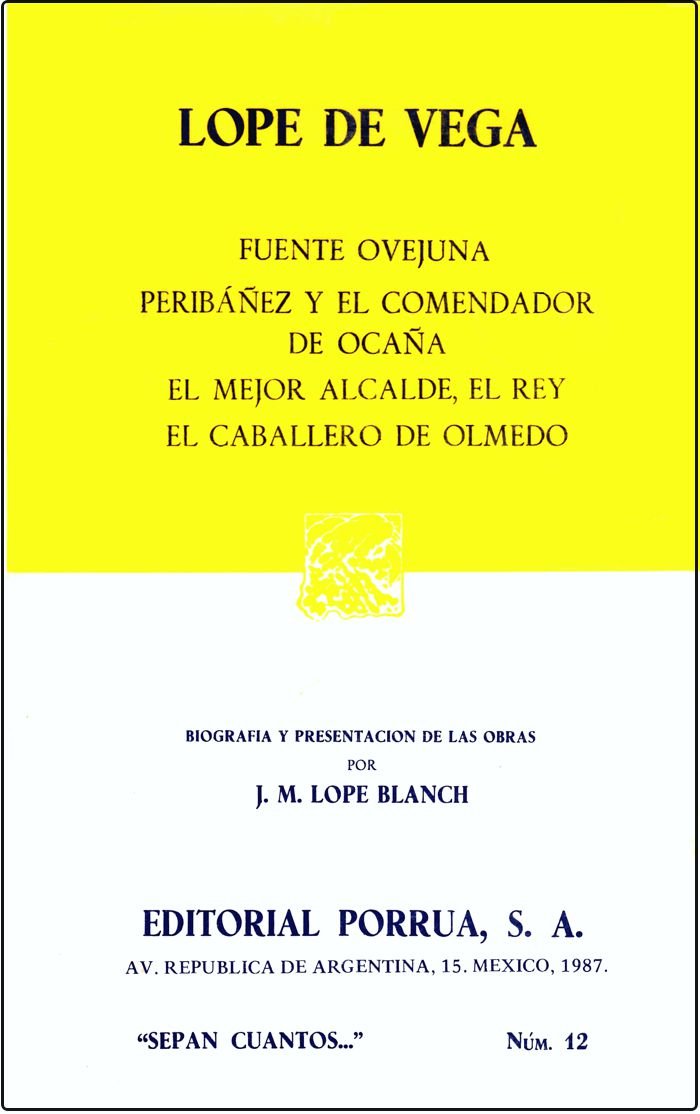 Fuente ovejuna / Peribanez y el comendador de Ocana / El mejor alcalde, el rey / El caballero de Olmedo (Spanish Edition),Used