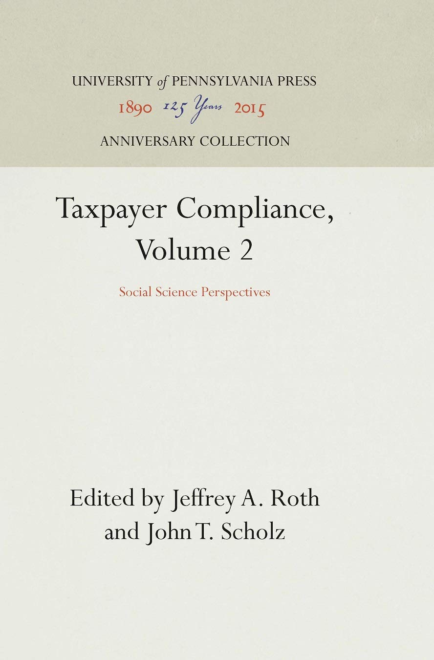 Taxpayer Compliance, Volume 2: Social Science Perspectives (Anniversary Collection),New