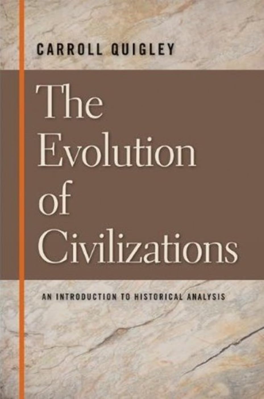 The Evolution Of Civilizations: An Introduction To Historical Analysis,New