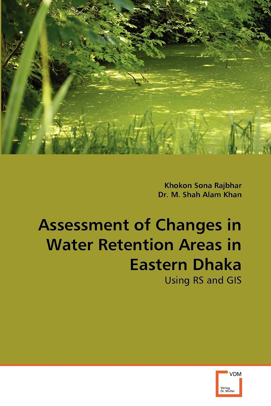 Assessment of Changes in Water Retention Areas in Eastern Dhaka: Using RS and GIS,Used