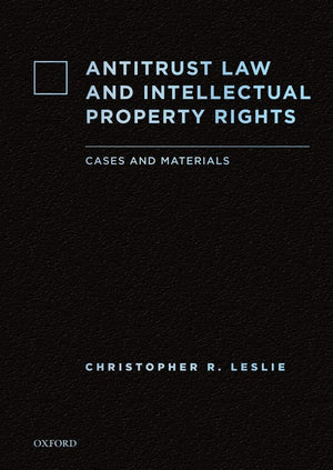 Antitrust Law And Intellectual Property Rights: Cases And Materials,Used