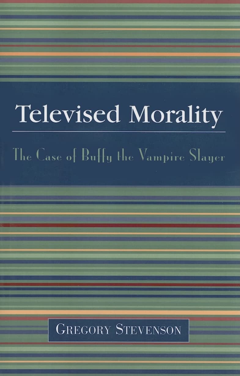 Televised Morality: The Case of Buffy the Vampire Slayer,Used