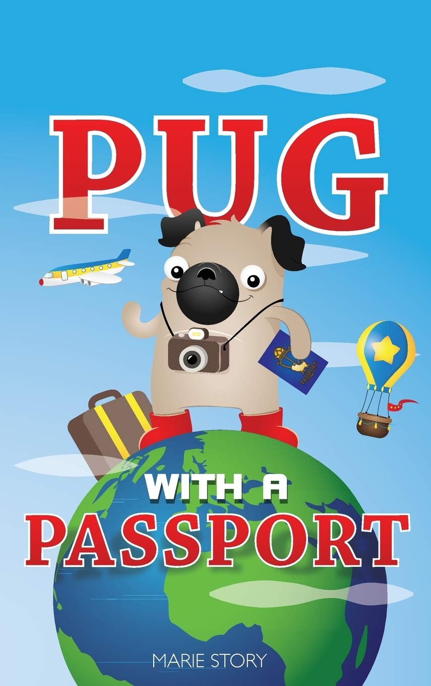 Pug with a Passport: A Kids' Travel Guide,Used