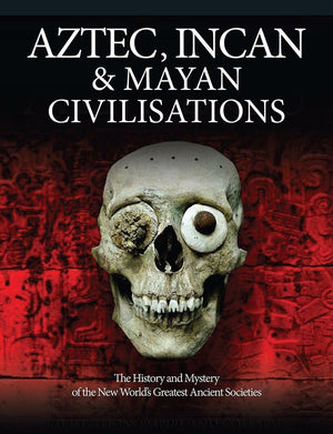 The Aztec, Inca and Maya Empires: The Illustrated History of the Ancient Peoples of Mesoamerica & South America (Histories),Used