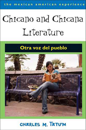 Chicano and Chicana Literature: Otra voz del pueblo (The Mexican American Experience),Used