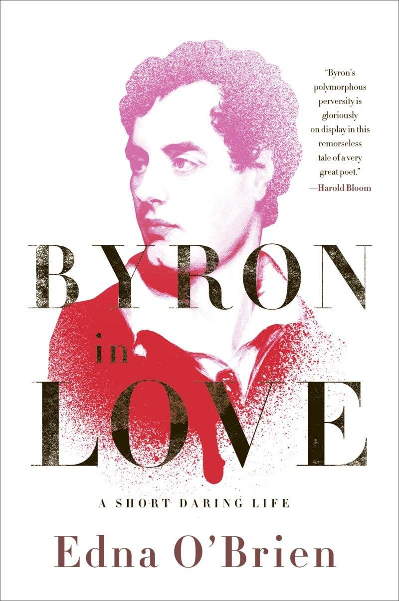 Byron in Love: A Short Daring Life,Used
