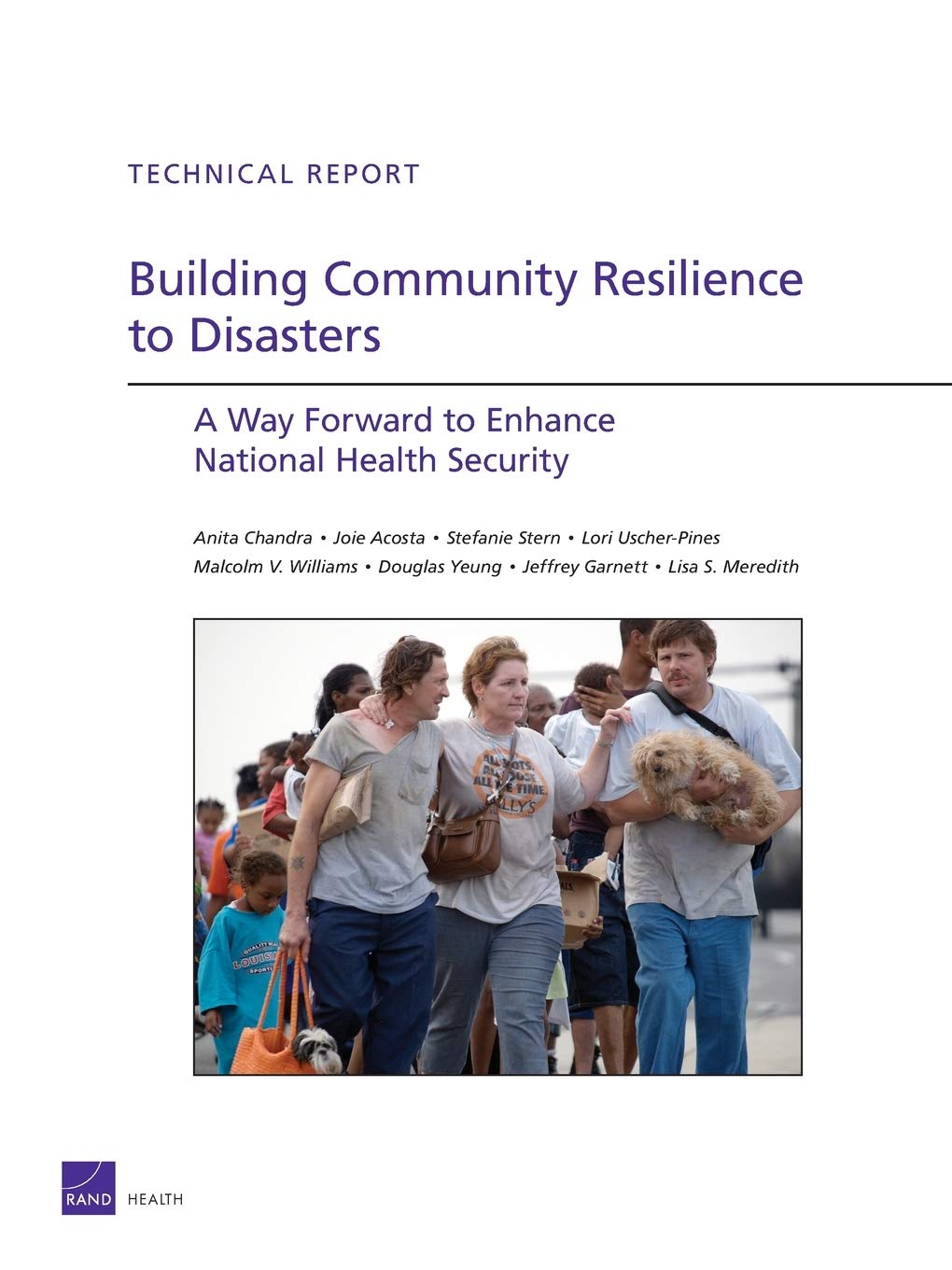 Building Community Resilience To Disaster: A Way Forward To Enhance National Health Security (Technical Report (Rand)),New