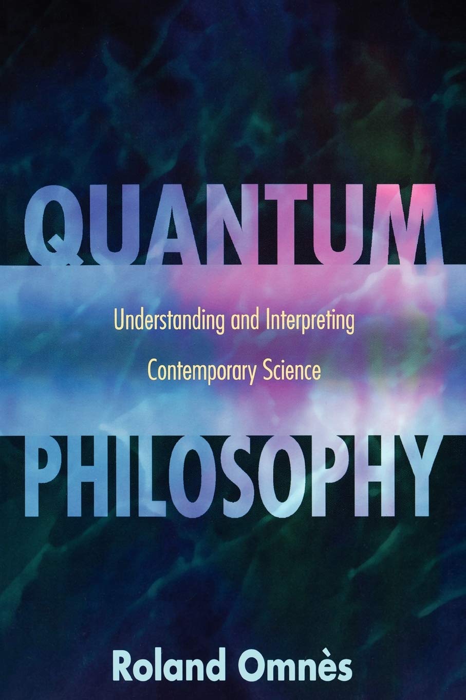 Quantum Philosophy: Understanding and Interpreting Contemporary Science,Used