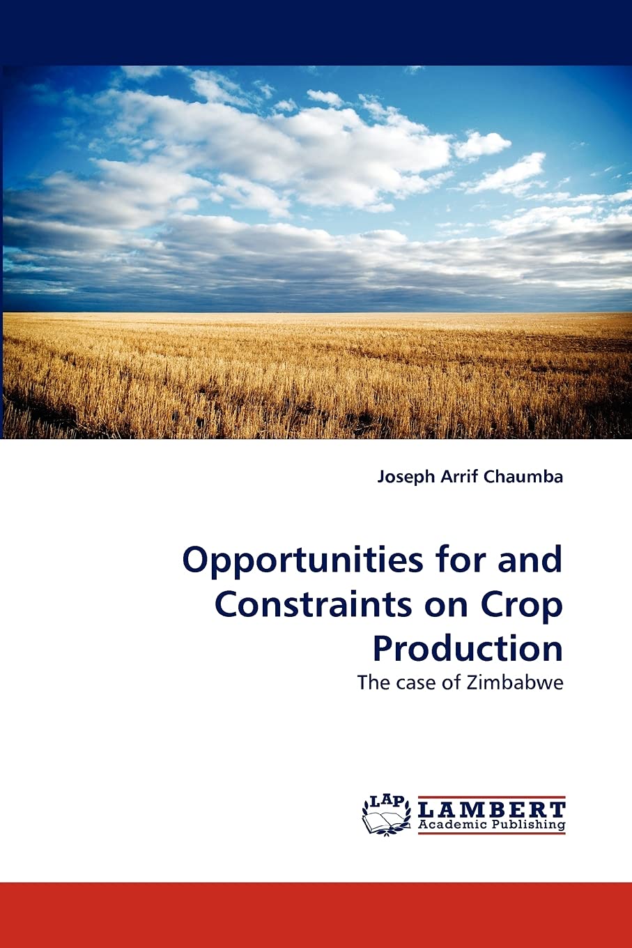 Opportunities for and Constraints on Crop Production: The case of Zimbabwe,Used