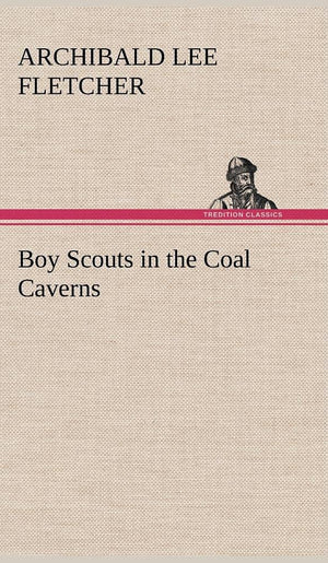 Boy Scouts in the Coal Caverns,Used