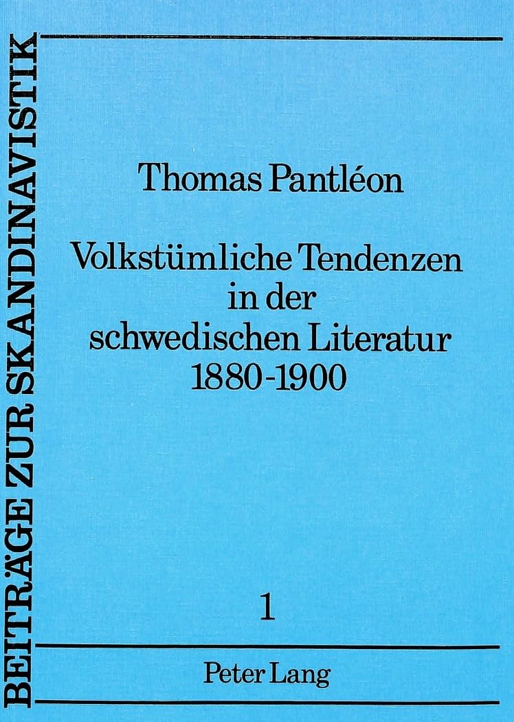 Volkstmliche Tendenzen in der schwedischen Literatur 18801900: Soziologische, ideengeschichtliche, literarische Hintergrnde (Be,Used
