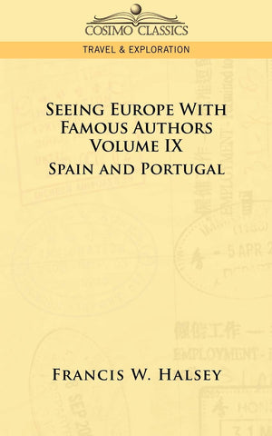 Seeing Europe With Famous Authors: Spain and Portugal,Used