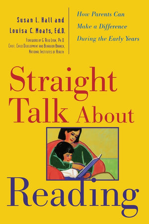 Straight Talk About Reading: How Parents Can Make A Difference During The Early Years,New