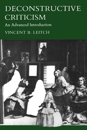 Deconstructive Criticism: An Advanced Introduction,New
