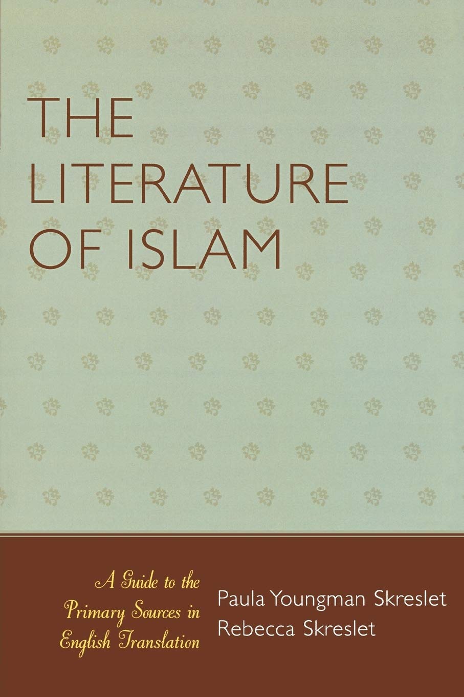 The Literature Of Islam: A Guide To The Primary Sources In English Translation (Volume 58) (Atla Bibliography Series, 58),Used