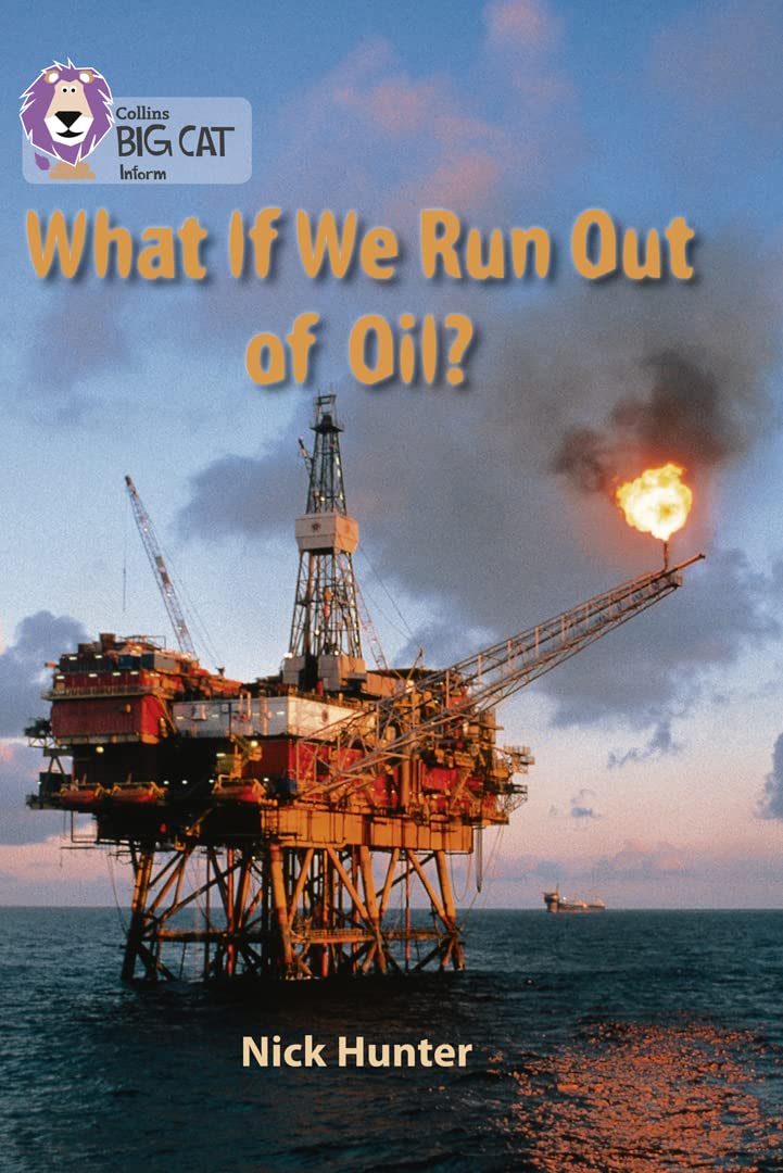 What If We Run out of Oil?: Band 18/Pearl (Collins Big Cat),Used