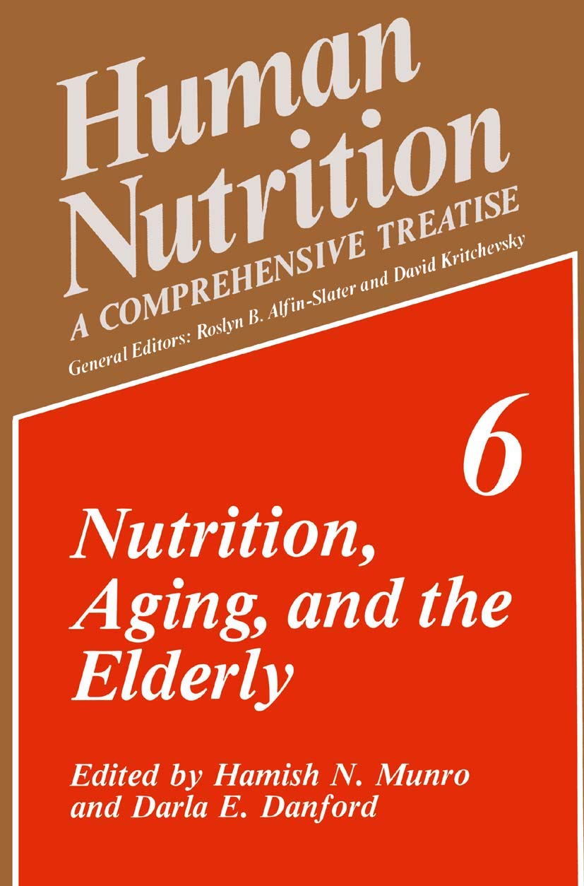 Nutrition, Aging, and the Elderly (Human Nutrition, 6)