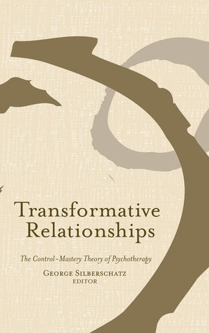 Transformative Relationships: The Control Mastery Theory Of Psychotherapy,Used