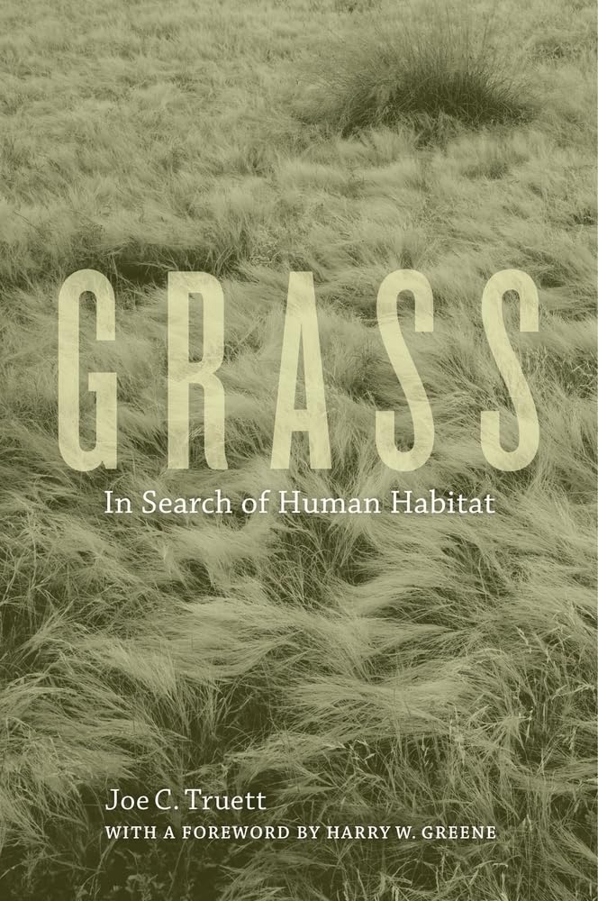 Grass: In Search of Human Habitat (Volume 11) (Organisms and Environments),Used