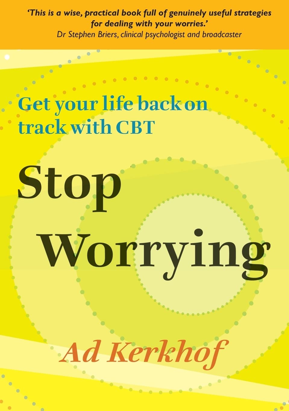 Stop Worrying: Get Your Life Back On Track With Cbt: Get Your Life Back On Track With Cbt,Used