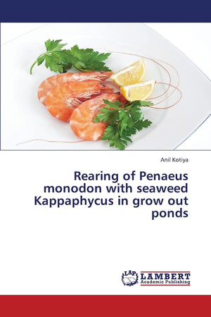 Rearing of Penaeus monodon with seaweed Kappaphycus in grow out ponds,Used