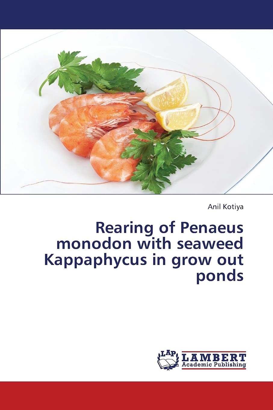 Rearing of Penaeus monodon with seaweed Kappaphycus in grow out ponds,Used