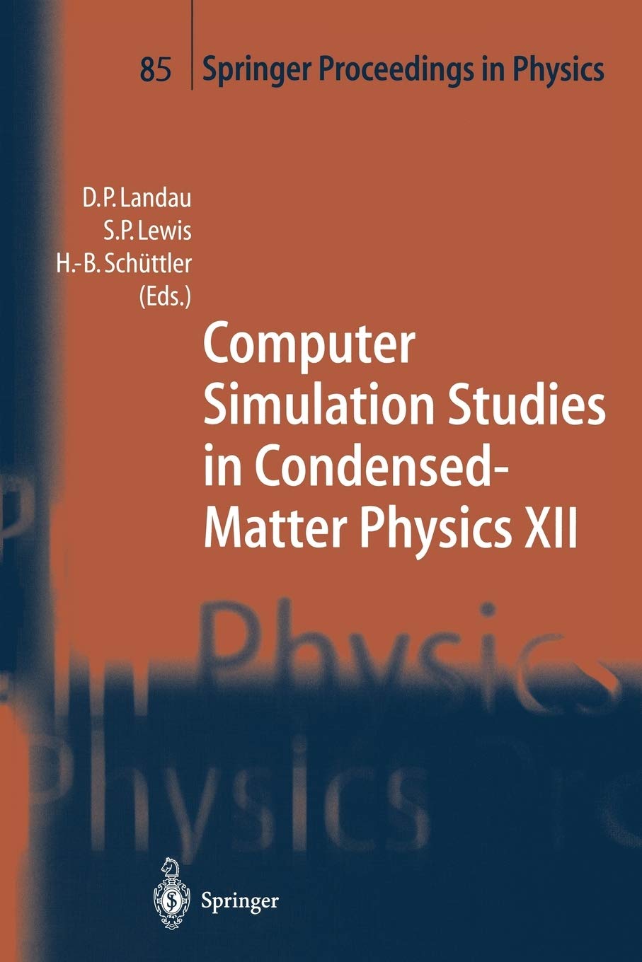 Computer Simulation Studies in CondensedMatter Physics XII: Proceedings of the Twelfth Workshop, Athens, GA, USA, March 812, 1,Used