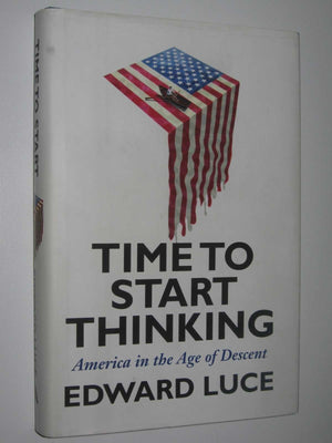Time to Start Thinking: America in the Age of Descent,Used