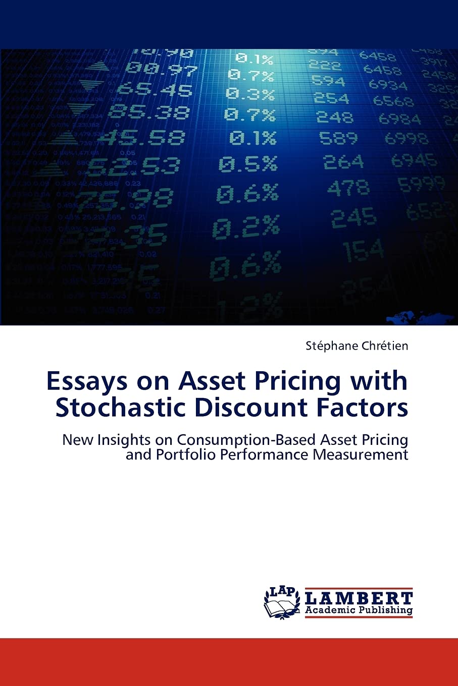Essays on Asset Pricing with Stochastic Discount Factors: New Insights on ConsumptionBased Asset Pricing and Portfolio Performa,Used