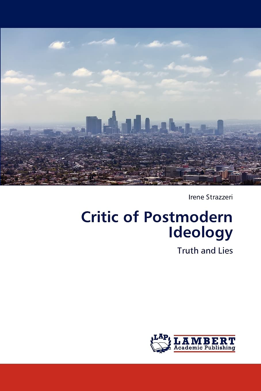 Critic of Postmodern Ideology: Truth and Lies,Used