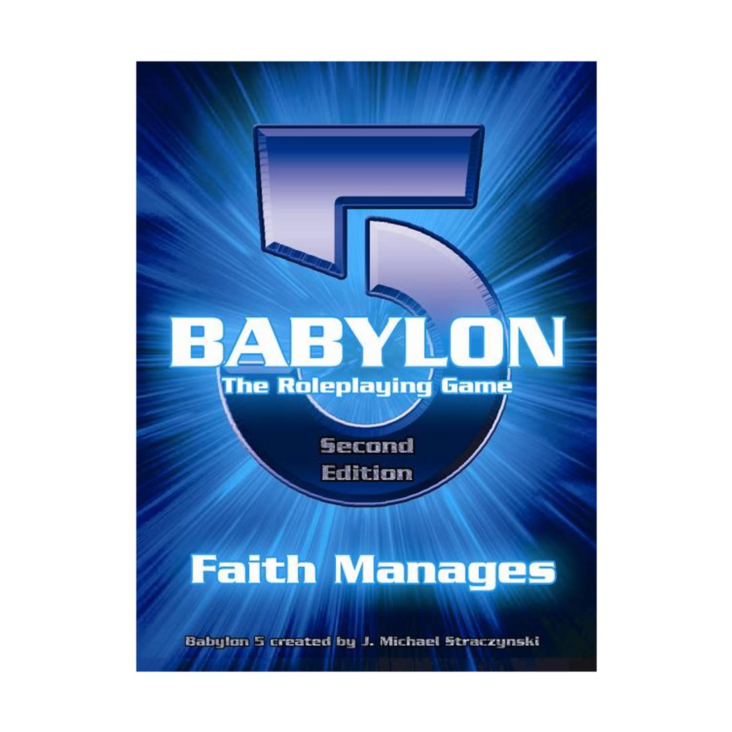 Babylon 5: Faith Manages (Babylon 5 Roleplaying Game, Second Edition, RPG),Used