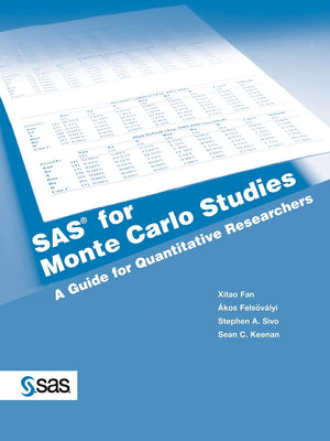 SAS for Monte Carlo Studies: A Guide for Quantitative Researchers,Used