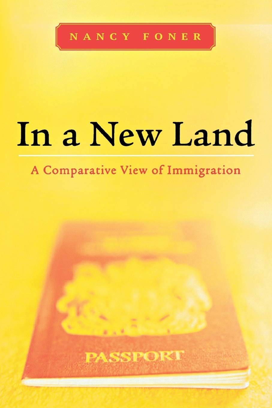 In a New Land: A Comparative View of Immigration,Used