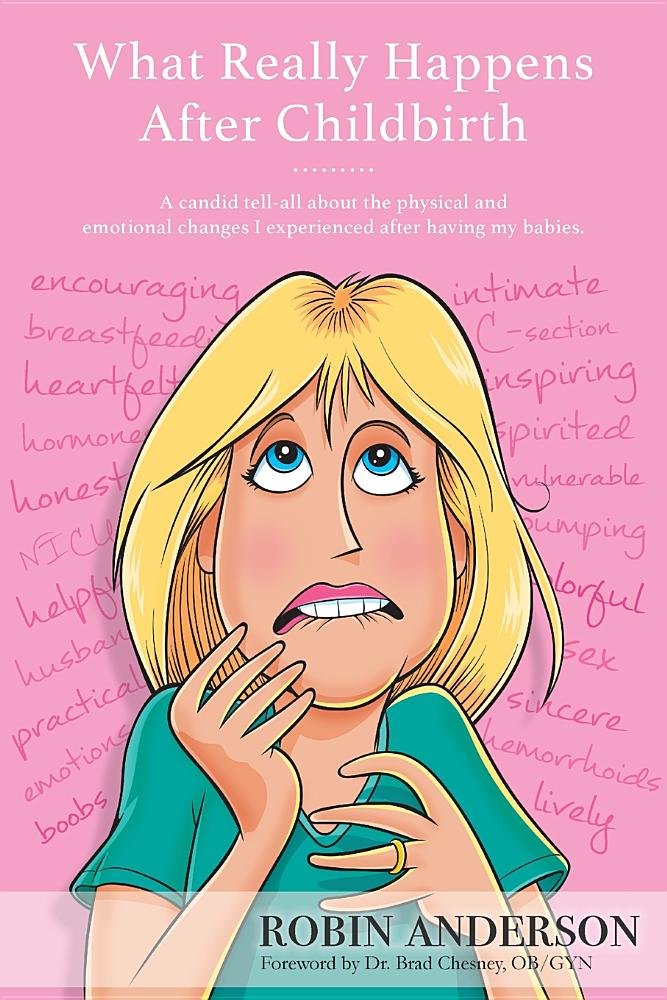 What Really Happens After Childbirth: A Candid Tellall About The Physical And Emotional Changes I Experienced After Having My B,Used