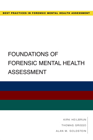 Foundations of Forensic Mental Health Assessment (Best Practices in Forensic Mental Health Assessments),New