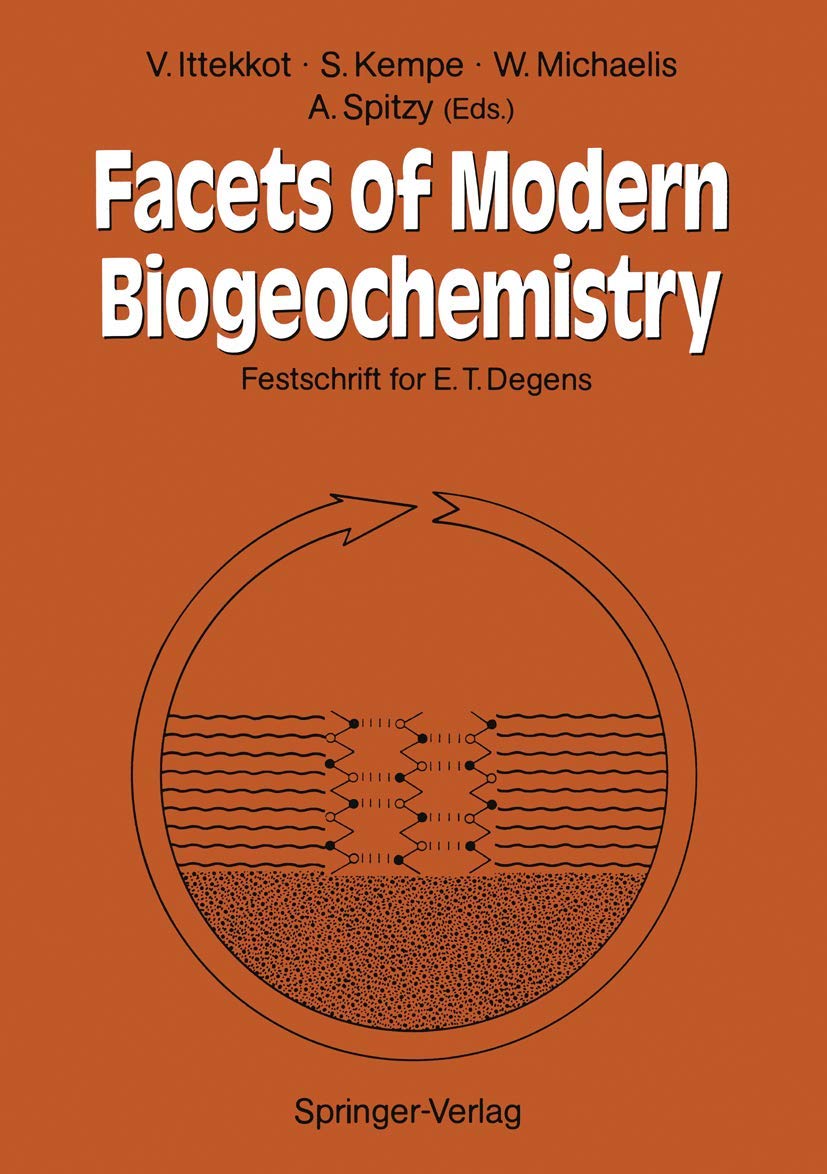 Facets of Modern Biogeochemistry: Festschrift for E.T. Degens,Used