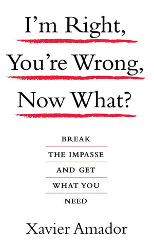 I'm Right, You're Wrong, Now What?: Break the Impasse and Get What You Need,Used