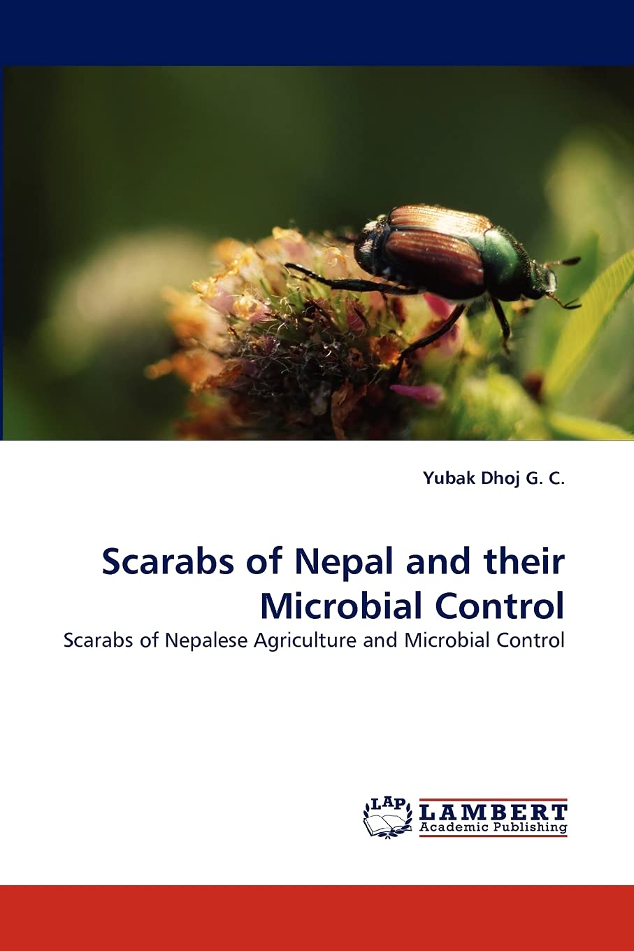 Scarabs of Nepal and their Microbial Control: Scarabs of Nepalese Agriculture and Microbial Control,Used