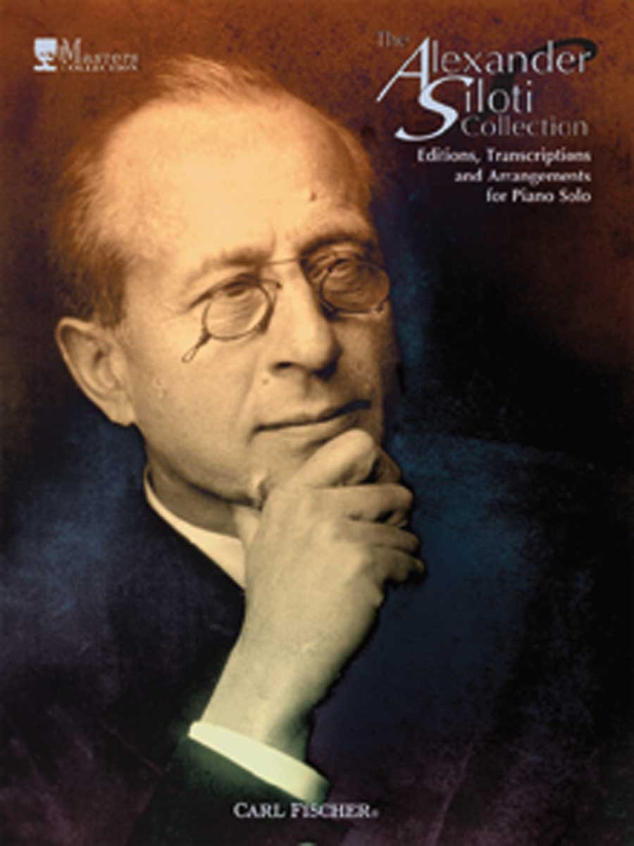 Pl112  The Alexander Siloti Collection  Editions, Transcriptions And Arrangements For Piano Solo