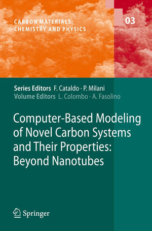 ComputerBased Modeling of Novel Carbon Systems and Their Properties: Beyond Nanotubes (Carbon Materials: Chemistry and Physics,,Used