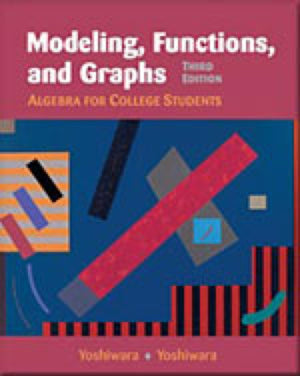 Modeling, Functions, and Graphs: Algebra for College Students (with CDROM, Workbook, and InfoTrac),Used