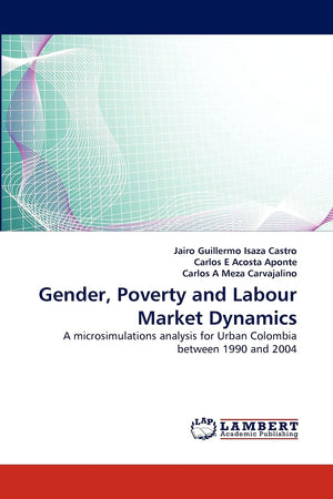 Gender, Poverty and Labour Market Dynamics: A microsimulations analysis for Urban Colombia between 1990 and 2004,Used