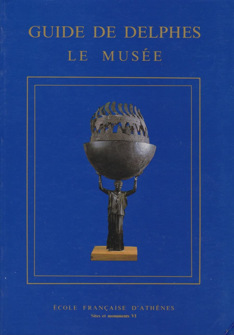 Guide De Delphes Le Musee (Sites Et Monuments) (French Edition),Used