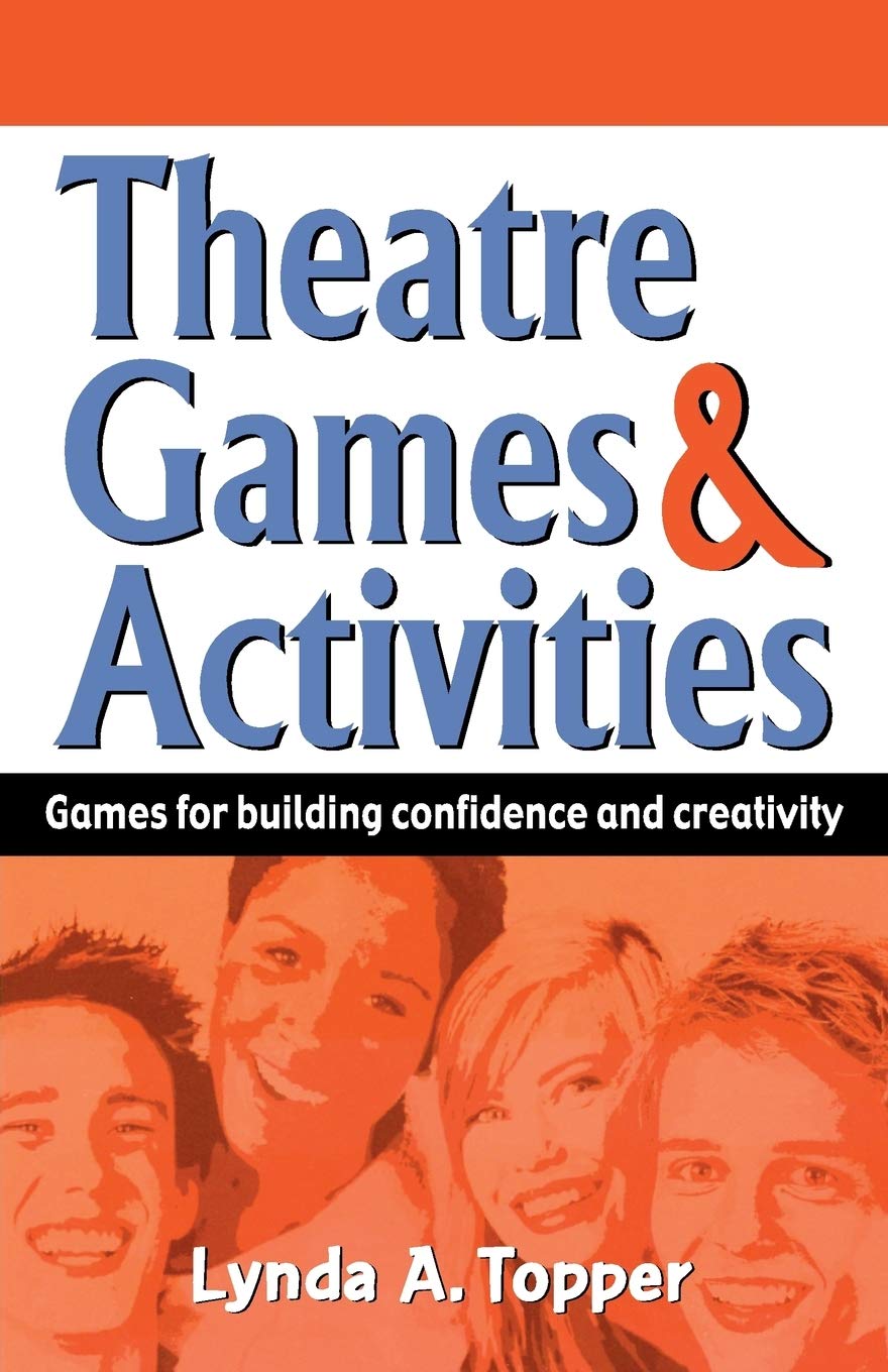 Theatre Games and Activities: Games for Building Confidence and Creativity,Used