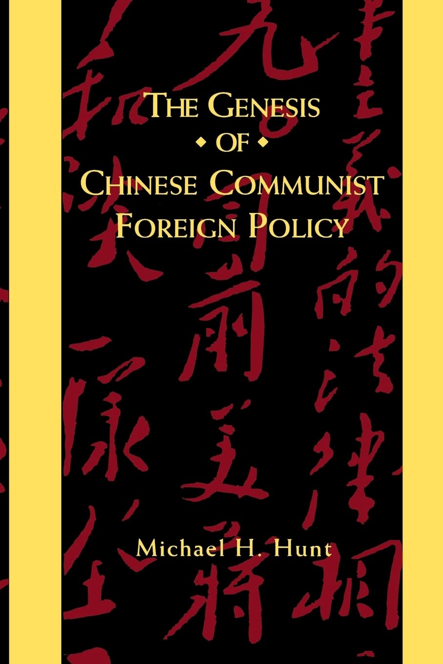 The Genesis of Chinese Communist Foreign Policy,New